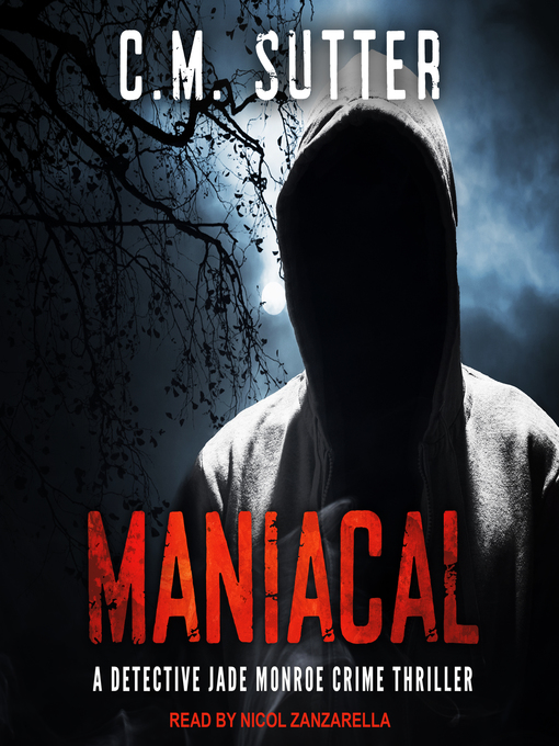Title details for Maniacal by C.M. Sutter - Available